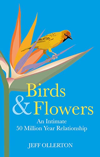 Birds & Flowers: An Intimate 50 Million Year Relationship