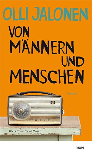 Von Männern und Menschen: Roman von Mareverlag