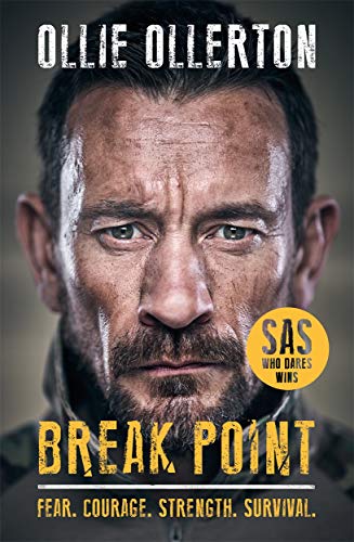 Break Point: SAS: Who Dares Wins: SAS: Who Dares Wins Host's Incredible True Story von Blink Publishing