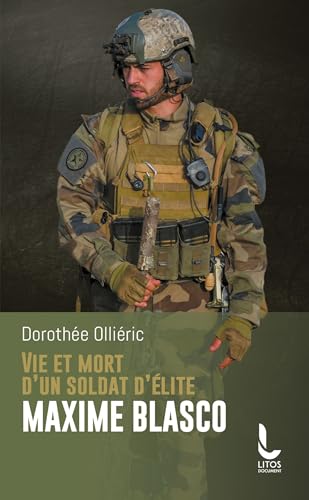 Vie et mort d'un soldat d'élite Maxime Blasco von LITOS