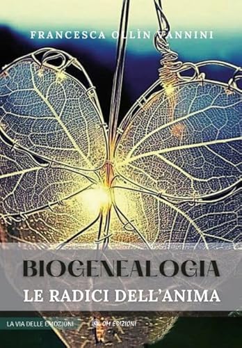 Biogenealogia. Le radici dell'anima von OM
