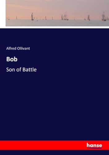 Bob: Son of Battle von hansebooks