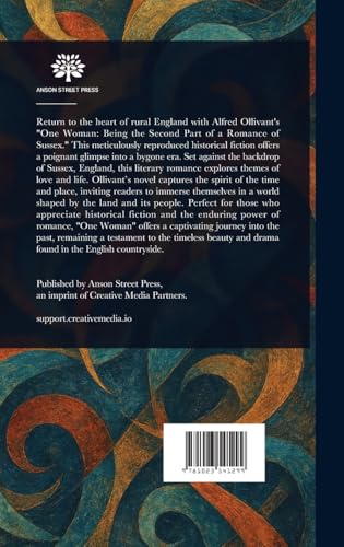 One Woman: Being the Second Part of a Romance of Sussex von Anson Street Press