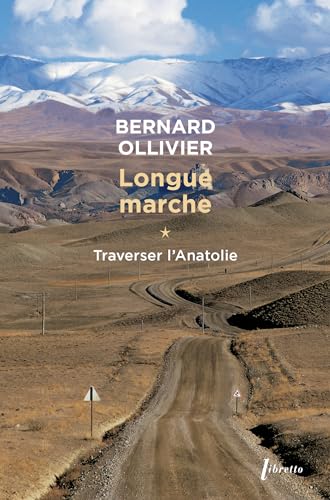 Longue marche T1 Traverser L'Anatolie: Jusqu'en Chine par la route de la soie (1) von LIBRETTO