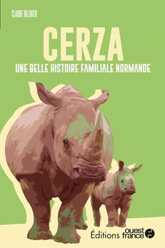 Faire l'ouest : Cerza, une belle histoire familiale normande von OUEST FRANCE