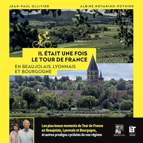 Il était une fois le Tour de France en Beaujolais, Lyonnais et Bourgogne von HERACLITE