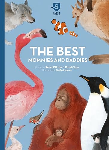 Best Mommies and Daddies (Super Animals, 2, Band 2) von Clavis
