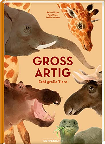 Großartig: Echt große Tiere von Coppenrath Verlag GmbH & Co. KG
