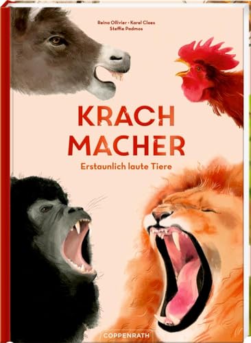 Krachmacher: Erstaunlich laute Tiere von Coppenrath