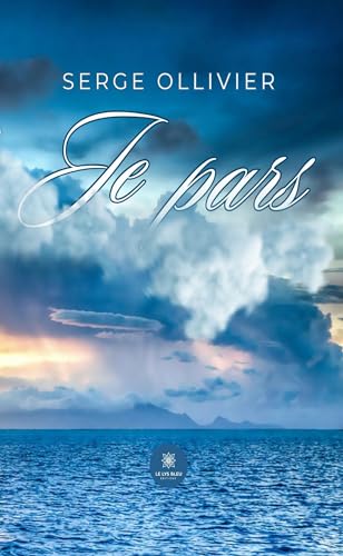 Je pars von LE LYS BLEU EDITIONS SAS
