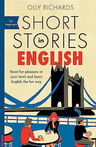 Short Stories in English for Beginners: Read for pleasure at your level, expand your vocabulary and learn English the fun way! (Readers) von Teach Yourself