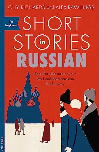 Short Stories in Russian for Beginners: Read for pleasure at your level, expand your vocabulary and learn Russian the fun way! (Readers) von Hodder And Stoughton Ltd.