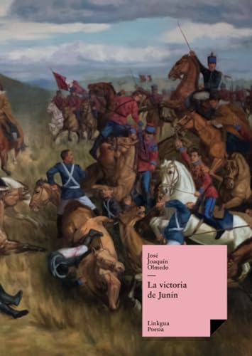 La victoria de Junín: Canto a Bolívar (Narrativa) von Linkgua Ediciones