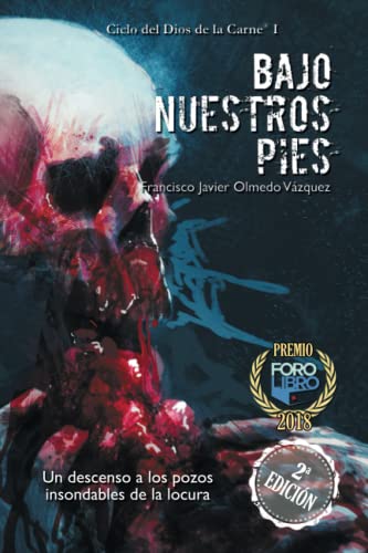 Bajo nuestros pies (CICLO DEL DIOS DE LA CARNE®, Band 1)