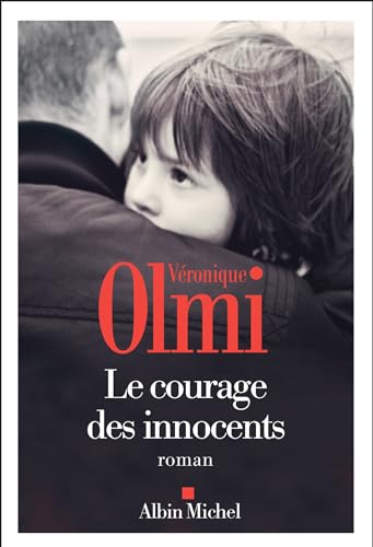 Le Courage des innocents: Roman von Albin Michel