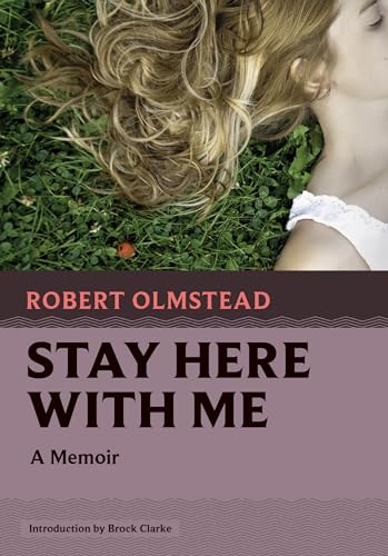 Stay Here with Me: A Memoir (Nonpareil Books, 14)
