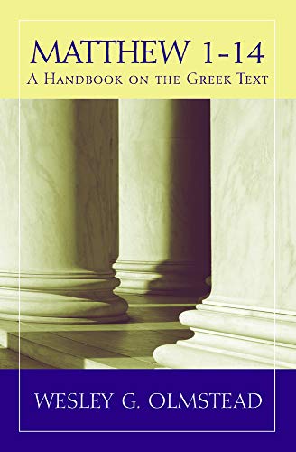 Matthew 1–14: A Handbook on the Greek Text (Baylor Handbook on the Greek New Testament) von Baylor University Press