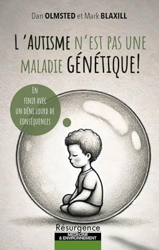 L'autisme n'est pas une maladie génétique ! En finir avec un déni lourd de conséquences von M PIETTEUR