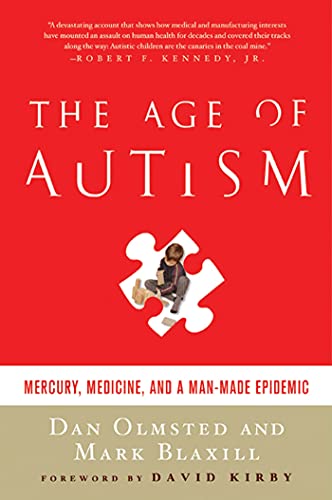The Age Of Autism: Mercury, Medicine, and a Man-Made Epidemic von St. Martin's Griffin