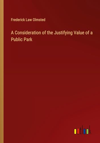 A Consideration of the Justifying Value of a Public Park von Outlook Verlag