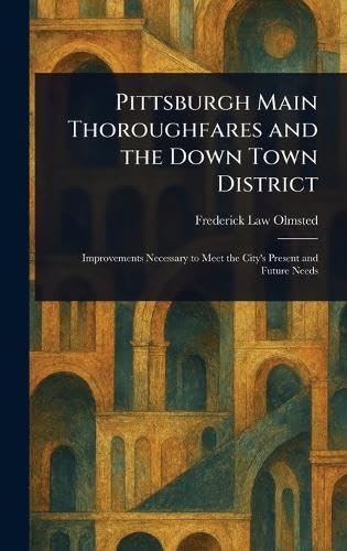 Pittsburgh Main Thoroughfares and the Down Town District von Anson Street Press