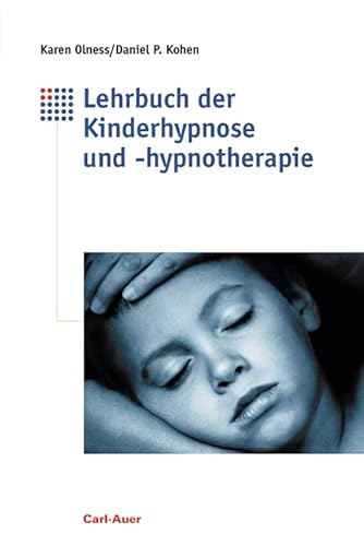 Lehrbuch der Kinderhypnose und -hypnotherapie Lehrbuch der Kinderhypnose und -hypnotherapie von Auer-System-Verlag, Carl