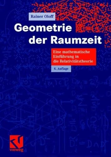 Geometrie der Raumzeit: Eine mathematische Einführung in die Relativitätstheorie
