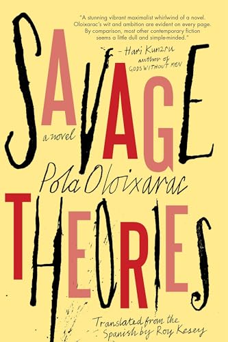 Savage Theories: Oloixarac Pola