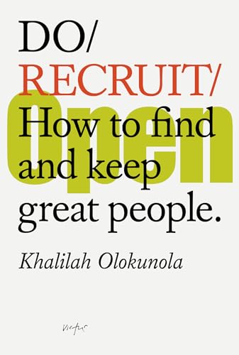 Do Recruit: How to Find and Keep Great People (Do Books, 39)