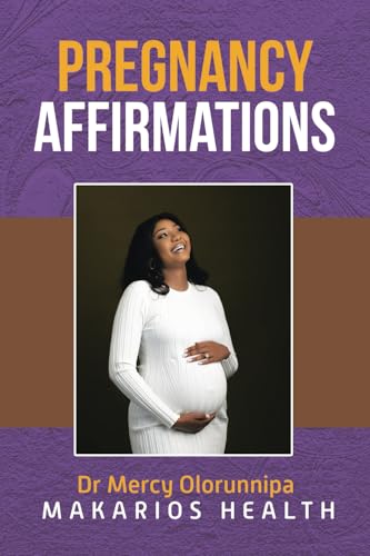 Pregnancy Affirmations Pregnancy Affirmations von Write and Release Publishing