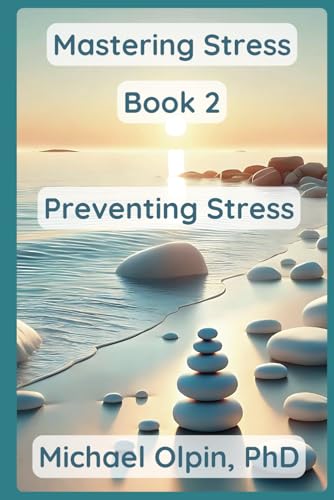 Mastering Stress Book 2: Preventing Stress von Independently published
