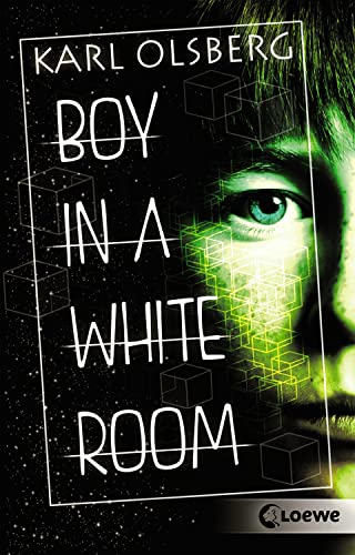 Boy in a White Room: Thriller über Künstliche Intelligenz von Loewe Verlag GmbH