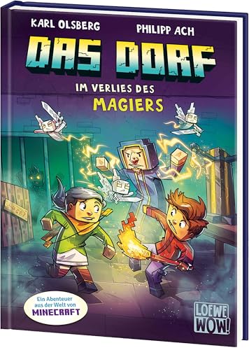 Das Dorf (Band 7) - Im Verlies des Magiers: Tauche ab ins Minecraft-Universum - Gaming Abenteuer für Kinder ab 8 Jahren - Wow! Das will ich lesen von Loewe