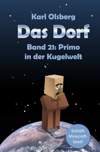 Das Dorf Band 21: Primo in der Kugelwelt Das Dorf Band 21: Primo in der Kugelwelt