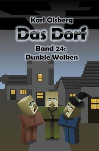 Das Dorf / Das Dorf Band 24: Dunkle Wolken: DE