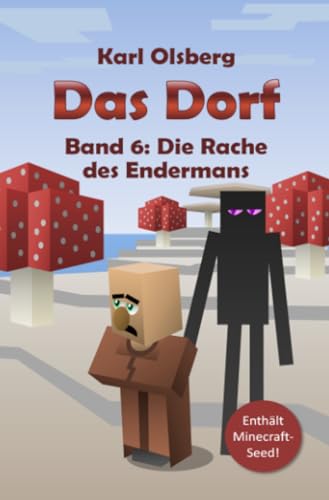 Das Dorf Band 6: Die Rache des Endermans Das Dorf Band 6: Die Rache des Endermans