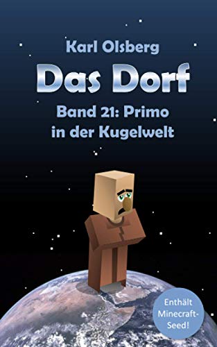 Das Dorf Band 21: Primo in der Kugelwelt von Independently published