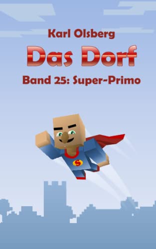 Das Dorf Band 25: Super-Primo Das Dorf Band 25: Super-Primo von Independently published