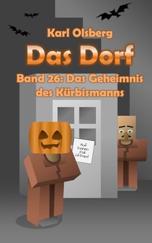 Das Dorf Band 26: Das Geheimnis des Kürbismanns Das Dorf Band 26: Das Geheimnis des Kürbismanns