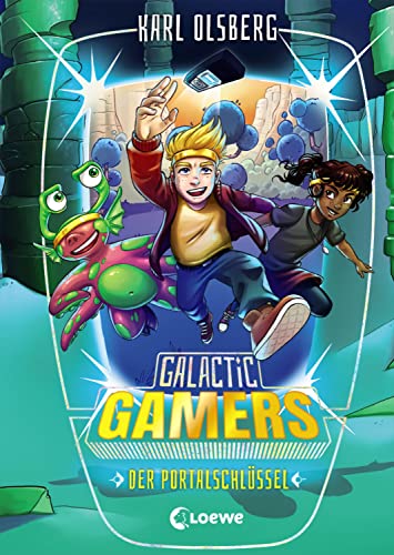 Galactic Gamers (Band 3) - Der Portalschlüssel: Actionreiches Kinderbuch für Jungen und Mädchen ab 10 Jahre