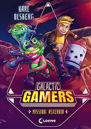 Galactic Gamers (Band 2) - Mission: Asteroid: Kinderbuch für Jungen und Mädchen ab 10 Jahre