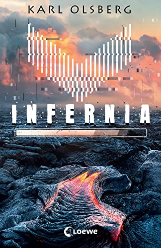 Infernia: Lass dich mitreißen von dem spannenden Thriller von Bestsellerautor Karl Olsberg! Ein Roman im Gaming-Setting von Loewe