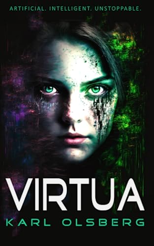 VIRTUA: Artificial. Intelligent. Unstoppable. von Independently published