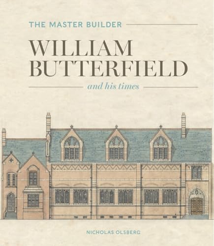 The Master Builder: William Butterfield and His Times von Lund Humphries Publishers Ltd