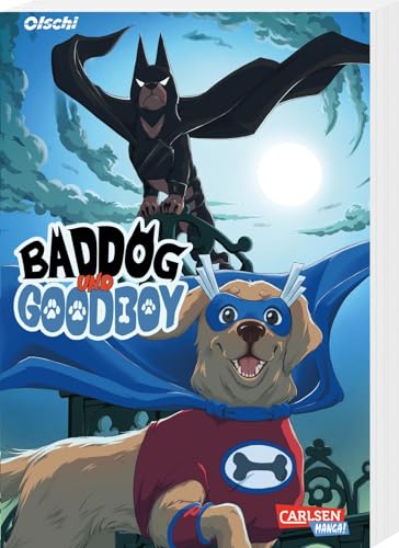 Baddog und Goodboy: Zwei Hunde kämpfen gegen das Böse! von Carlsen Manga