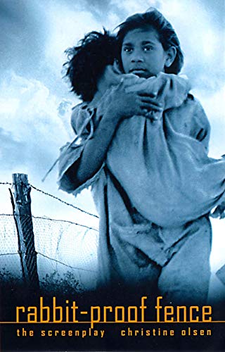 Rabbit Proof Fence: the screenplay
