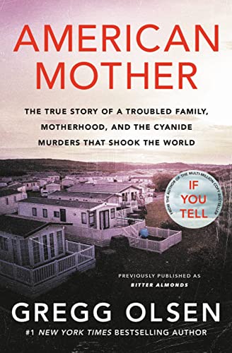 American Mother: The True Story of a Troubled Family, Motherhood, and the Cyanide Murders That Shook the World von Grand Central Publishing