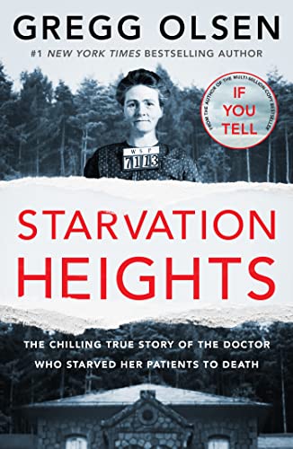 Starvation Heights: The chilling true story of the doctor who starved her patients to death von Octopus Publishing Group