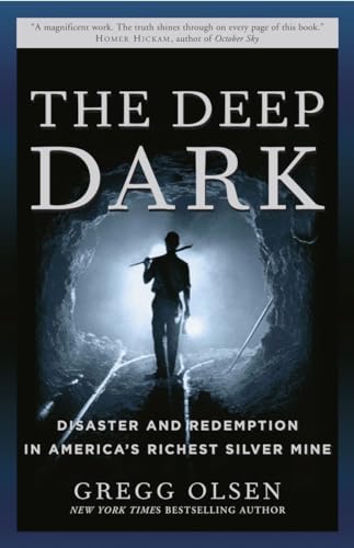 The Deep Dark: Disaster and Redemption in America's Richest Silver Mine von CROWN
