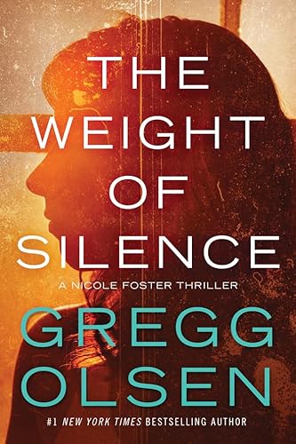 The Weight of Silence (Nicole Foster Thriller, 2, Band 2)